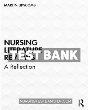 Test Bank for Nursing Literature Reviews 1st Edition by Lipscomb