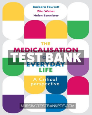Test Bank for The Medicalisation of Everyday Life 1st Edition by Fawcett