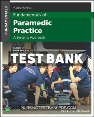 Test Bank for Fundamentals of Paramedic Practice 3rd Edition by Willis