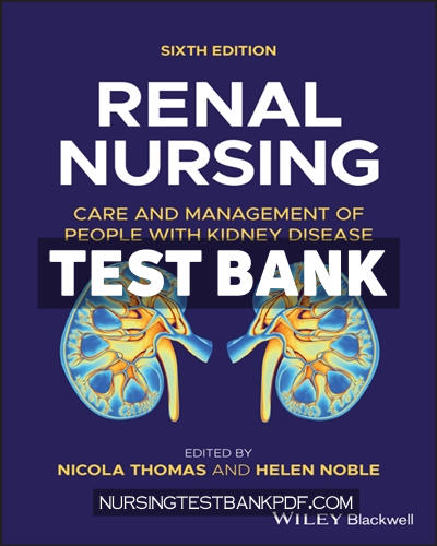 9781394178780-TEST-BANK Test Bank for Renal Nursing 6th Edition by Thomas