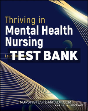Test Bank for Thriving in Mental Health Nursing 1st Edition by Duncan
