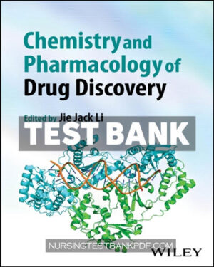 Test Bank for Chemistry and Pharmacology of Drug Discovery 1st Edition by Li