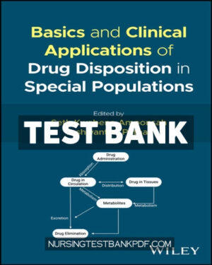 Test Bank for Basics and Clinical Applications of Drug Disposition in Special Populations 1st Edition by Amponsah
