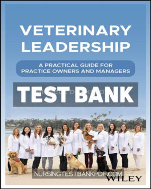 Test Bank for Veterinary Leadership 1st Edition by Drake