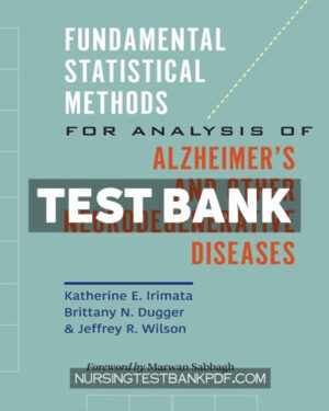 Test Bank for Fundamental Statistical Methods for Analysis of Alzheimers and Other Neurodegenerative Diseases by Irimata