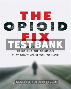 Test Bank for The Opioid Fix by Andraka-Christou