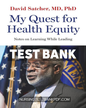 Test Bank for My Quest for Health Equity by Satcher