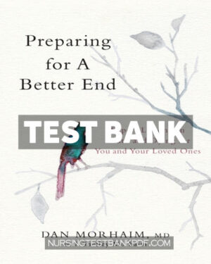 Test Bank for Preparing for a Better End by Morhaim