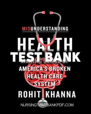 Test Bank for Misunderstanding Health by Khanna
