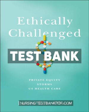 Test Bank for Ethically Challenged by Olson