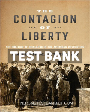 Test Bank for The Contagion of Liberty by Wehrman