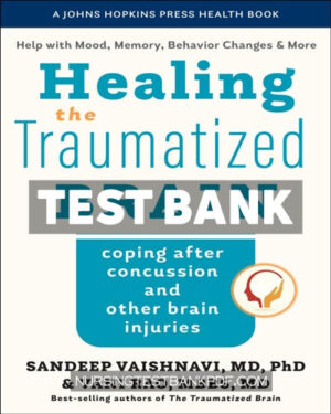 Test Bank for Healing the Traumatized Brain by Vaishnavi