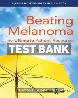Test Bank for Beating Melanoma 2nd Edition by Wang