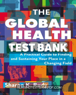 Test Bank for The Global Health Career by Rudy