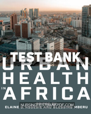 Test Bank for Urban Health in Africa by Nsoesie