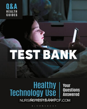Test Bank for Healthy Technology Use 1st Edition by Schell