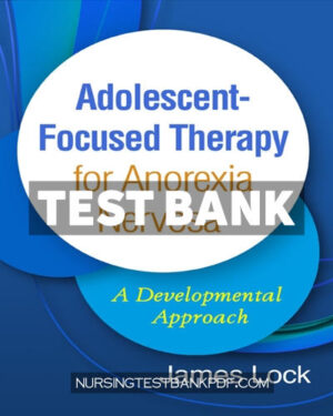 Test Bank for Adolescent Focused Therapy for Anorexia Nervosa by Lock