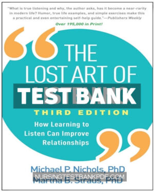 Test Bank for The Lost Art of Listening 3rd Edition by Nichols