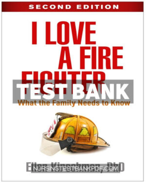 Test Bank for I Love a Fire Fighter 2nd Edition by Kirschman