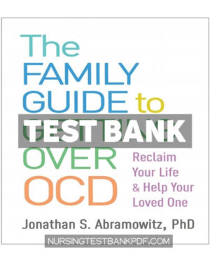 Test Bank for The Family Guide to Getting Over OCD by Abramowitz