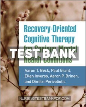 Test Bank for Recovery Oriented Cognitive Therapy for Serious Mental Health Conditions by Beck