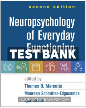 Test Bank for Neuropsychology of Everyday Functioning 2nd Edition by Marcotte