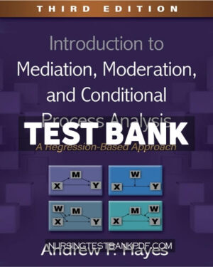Test Bank for Introduction to Mediation Moderation and Conditional Process Analysis 3rd Edition by Hayes