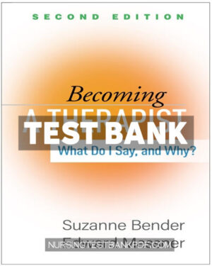 Test Bank for Becoming a Therapist 2nd Edition by Bender