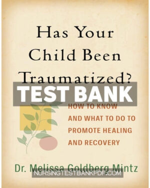 Test Bank for Has Your Child Been Traumatized? by Mintz