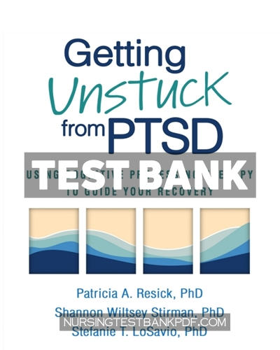 9781462551477-TEST-BANK Test Bank for Getting Unstuck from PTSD by Resick