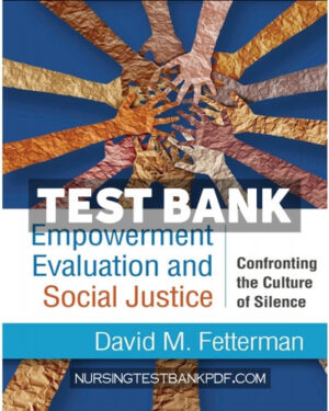 Test Bank for Empowerment Evaluation and Social Justice by Fetterman