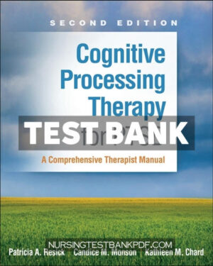 Test Bank for Cognitive Processing Therapy for PTSD 2nd Edition by Resick