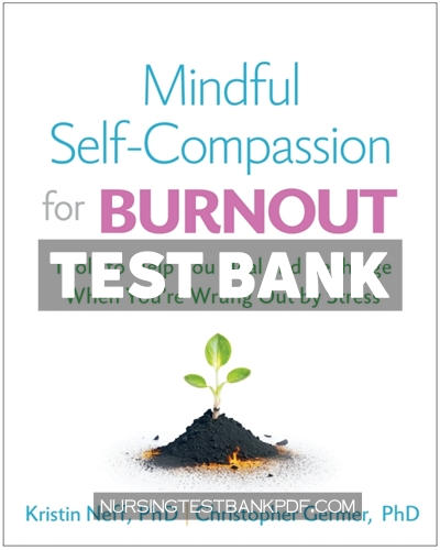 9781462554997-TEST-BANK Test Bank for Mindful Self Compassion for Burnout by Neff