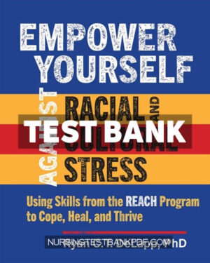 Test Bank for Empower Yourself Against Racial and Cultural Stress by DeLapp