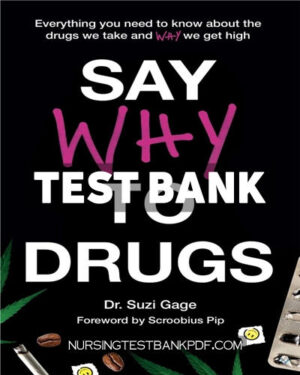 Test Bank for Say Why to Drugs by Gage