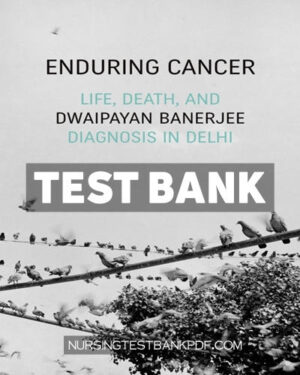 Test Bank for Enduring Cancer by Banerjee