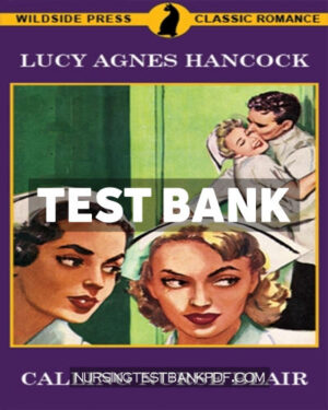 Test Bank for Calling Nurse Blair by Hancock