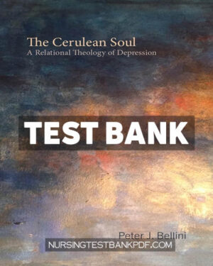 Test Bank for The Cerulean Soul by Bellini