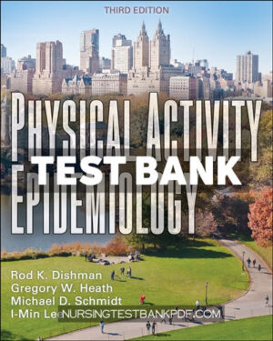 Test Bank for Physical Activity Epidemiology 3rd Edition by Dishman
