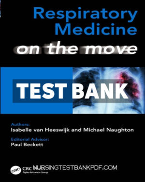 Test Bank for Respiratory Medicine on the Move 1st Edition by van Heeswijk