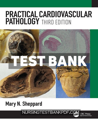 9781498787574-TEST-BANK Test Bank for Practical Cardiovascular Pathology 3rd Edition by Sheppard