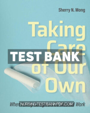 Test Bank for Taking Care of Our Own by Mong