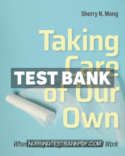 9781501751462-TEST-BANK Test Bank for Taking Care of Our Own by Mong