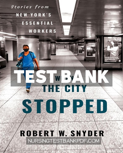 9781501780400-TEST-BANK Test Bank for When the City Stopped by Snyder