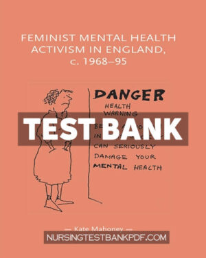 Test Bank for Feminist mental health activism in England c 1968 95 by Mahoney