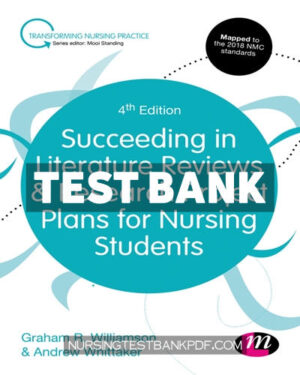 Test Bank for Succeeding in Literature Reviews and Research Project Plans for Nursing Students 4th Edition by Williamson