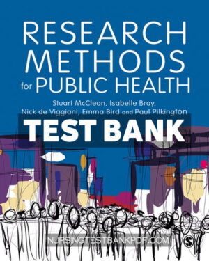 Test Bank for Research Methods for Public Health 1st Edition by McClean