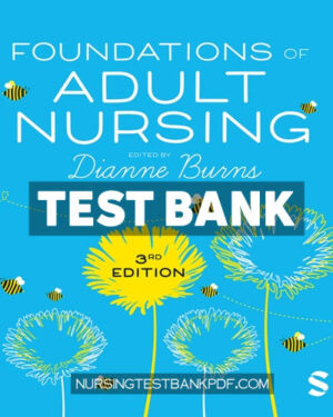 Test Bank for Foundations of Adult Nursing 3rd Edition by Burns