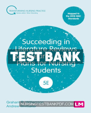 Test Bank for Succeeding in Literature Reviews and Research Project Plans for Nursing Students 5th Edition by Williamson