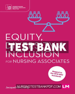 Test Bank for Equity Diversity and Inclusion for Nursing Associates 1st Edition by Chang